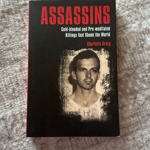 Assassins cold blooded and pre meditated killings that shook the world - charlot